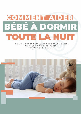 COMMENT AIDER BÉBÉ À DORMIR TOUTE LA NUIT | DouceSérénité™